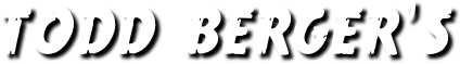 TODD BERGER’S
       